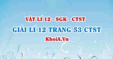Giải Vật lí 12 trang 53 Chân trời Sáng tạo